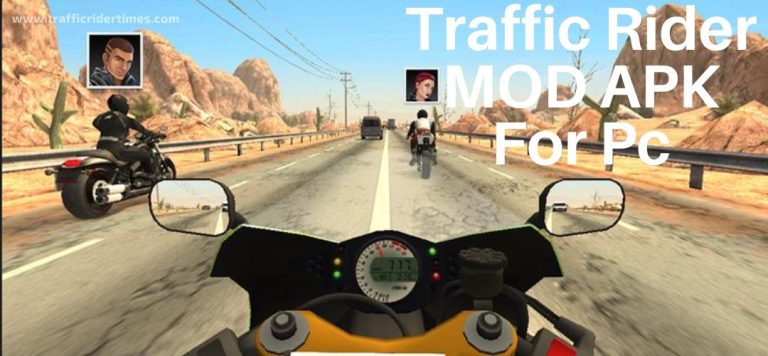 Traffic Rider MOD APK for PC – Unlimited Money And Bikes