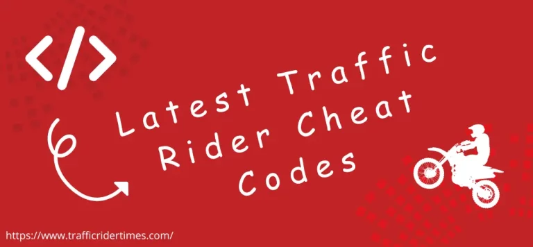Get The Latest Traffic Rider Cheat Codes for Android And Ios